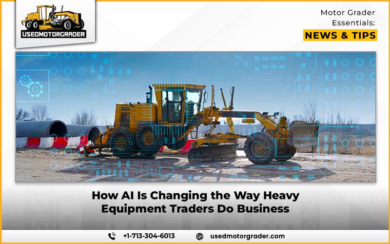 How AI Is Changing the Way Heavy Equipment Traders Do Business