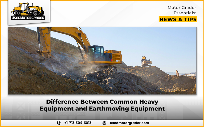 Difference Between Common Heavy Equipment and Earthmoving Equipment