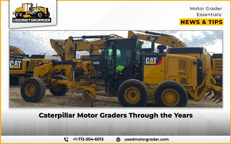 Caterpillar Motor Graders Through the Years
