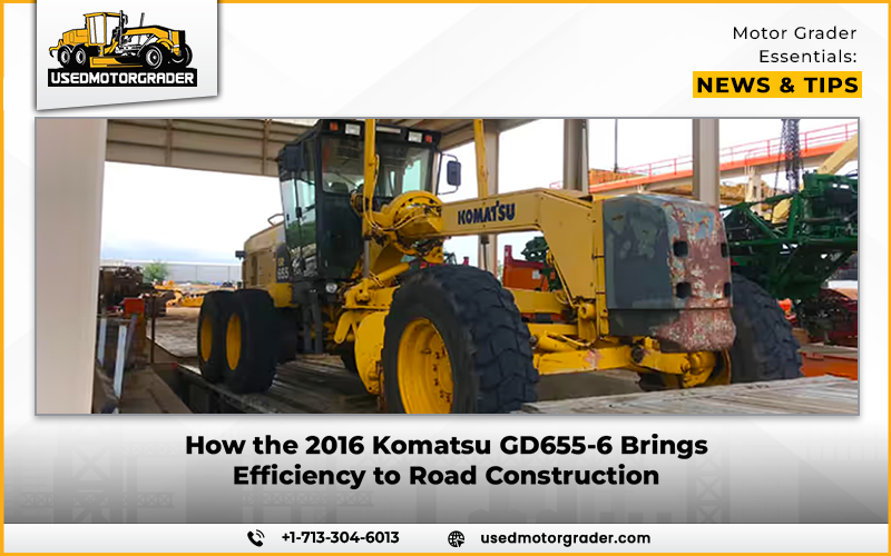 How the 2016 Komatsu GD655-6 Brings Efficiency to Road Construction