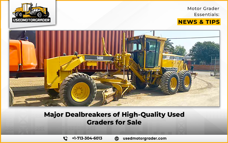 Major Dealbreakers of High-Quality Used Graders for Sale