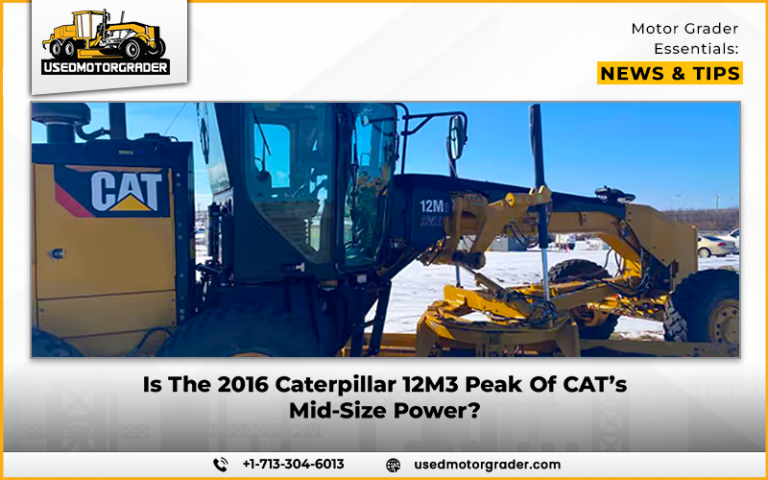 Is The 2016 Caterpillar 12M3 Peak Of CAT’s Mid-Size Power?