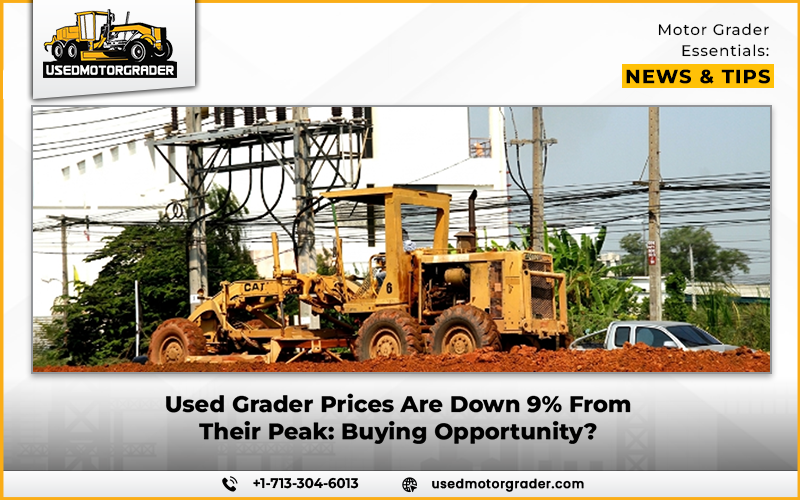 Used Grader Prices Are Down 9% From Their Peak: Buying Opportunity?